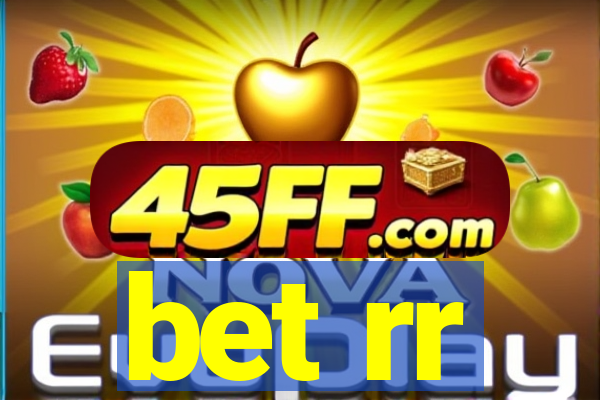 bet rr